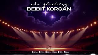 Beibit Korgan - Eki Zhuldyz