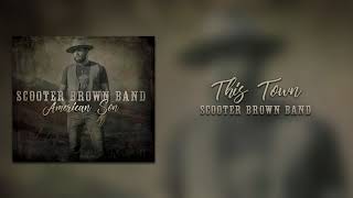 Watch Scooter Brown Band This Town video