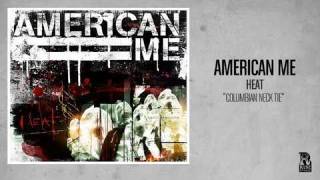 Watch American Me Columbian Neck Tie video