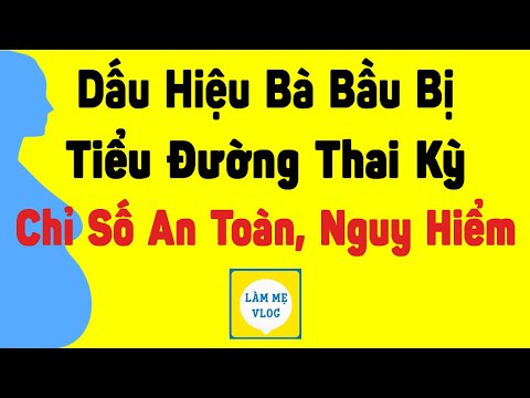 7 Dấu hiệu bà bầu bị tiểu đường thai kỳ. Chỉ số an toàn và nguy hiểm là bao nhiêu?