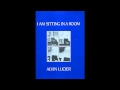 Alvin Lucier - I Am Sitting In A Room