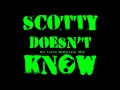 Lustra - Scotty doesn't know (DJ Luts Bootleg Mix)