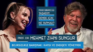 Pınar Sabancı ile Yaşadım Demek İçin Ne Yapmalı? #9 Prof. Dr. Mehmet Zihni Sungu