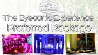 Preferred Package - The Eyeconic Experience - Eyecon Entertainment