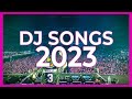 DJ REMIX SONGS 2023 - Mashups & Remixes of Popular Songs 2023 | DJ Remix Songs Club Music Mix 2022
