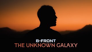 B-Front - The Unknown Galaxy