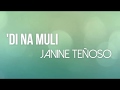 Janine Teñoso  - 'Di Na Muli (Lyrics)