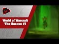 World of Warcraft - The Rescue - Part 1