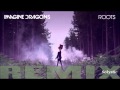 Imagine Dragons Roots (remix by Solystic) Mp3