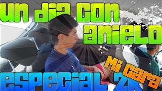 Un Día Con Anielo Especial 2K Mi Cara