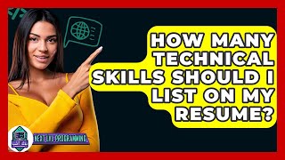 How Many Technical Skills Should I List On My Resume? - Next Lvl Programming