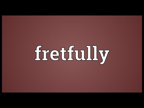 Header of fretfully
