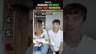 Ranking The Best Name Test Moments Pt.2