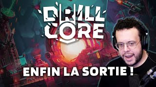 Enfin La Sortie De Drill Core