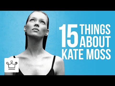 15 Things You Didn't Know About Kate Moss