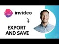 How to Export and Save on InVideo (Best Method)
