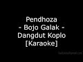 Pendhoza - Bojo Galak (Cover Dangdut Koplo Karaoke No Vokal)|