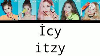 İtzy-İcy Türkce Çeviri