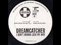 Dreamcatcher - I Dont Wanna Lose My Way (Magik Muzik Remix)