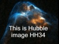 A Hubble Image HH34, My God, what is this? Signs and Wonders, of God, in Heaven? News.