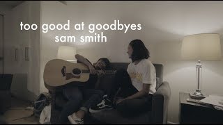 Too Good At Goodbyes by Sam Smith | Hannah Pangilinan & Kali Vidanes (cover) Too Good At Goodbyes by Sam Smith | Hannah Pangilinan & Kali Vidanes (cover)