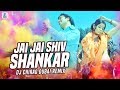 Jai Jai Shiv Shankar (Remix) | DJ Chirag Dubai | Holi Special Remix