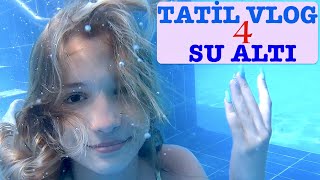 Tatil Vlog 4 | Su Altı | Ecrin Su Çoban