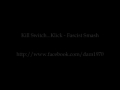 Kill Switch...Klick - Fascist Smash