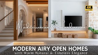 Modern Mediterranean Meets Scandinavian Style Airy Open Homes With Warm Natural & Timeless Elegance