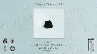 Watch Chelsea Wolfe Particle Flux video
