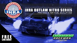 Ihra Outlaw Nitro Series - Pro Mod And Top Fuel Qualifying. Hebron, Oh.
