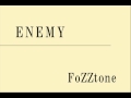 ENEMY - FoZZtone