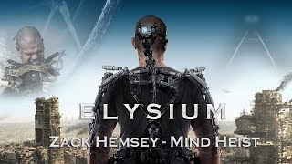 Zack Hemsey Mind Heist Elysium Zack Hemsey Mind Heist Elysium