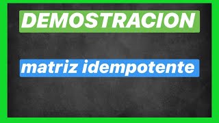 Demostración de matriz idempotente 🙌 (39/113) | MATRICES