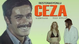 Ceza Türk Filmi | Restorasyonlu | FULL | KADİR İNANIR | HALE SOYGAZİ