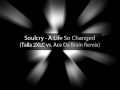 Soulcry - A Life So Changed (Talla 2XLC vs. Ace Da Brain Remix)