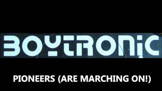Watch Boytronic Pioneers Are Marching On video
