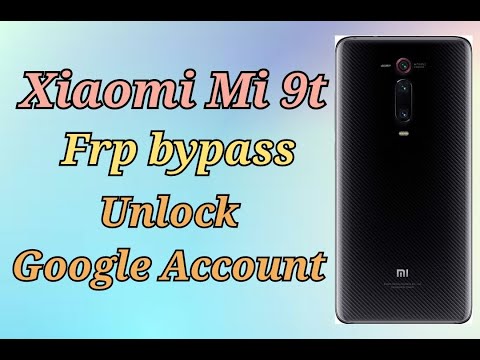 Xiaomi Mi 9t frp bypass, unlock google account Xiaomi Mi 9t frp bypass, unlock google account