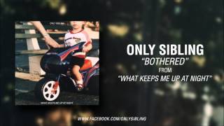 Watch Only Sibling Bothered video