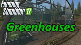 Farming Simulator 17 Tutorial Greenhouses
