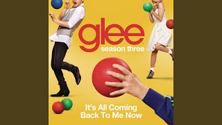 Watch Glee Cast Its All Coming Back To Me Now video