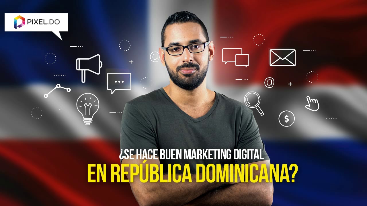 MARKETING DIGITAL EN REPUBLICA DOMINICANA – Ejemplos de estrategias de Marketing Digital