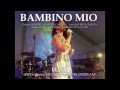 "BAMBINO MIO" - ELISA (Orchestra Francesco & i Bluedream)