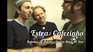 Zeca Baleiro - Cafezinho (Extra Baladas Do Asfalto & Outros Blues Ao Vivo)