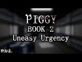 Official Piggy: Book 2 Soundtrack | Chapter 9 "Uneasy Urgency"