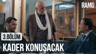 Kader Konuşunca İnsan Susar | Ramo 3.  Bölüm