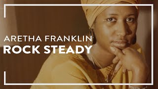 Watch Aretha Franklin Rock Steady video