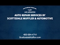 Auto Repair Services By Scottsdale Muffler & Automotive