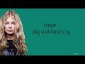 Fergie- Big Girl Don’t Cry | Lirik Terjemahan Indonesia