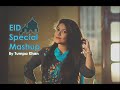 Eid Special Mashup Song | Tumpa Khan